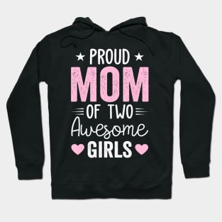 Women Mom of 2 Girls Two Daughters Mother's Day Hoodie